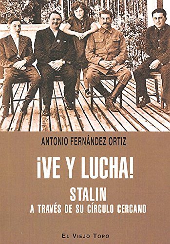 ¡Ve y lucha! : Stalin a través de su círculo lejano ¡Ve y lucha! : Stalin a través de su círculo lejano von Ediciones de Intervención Cultural