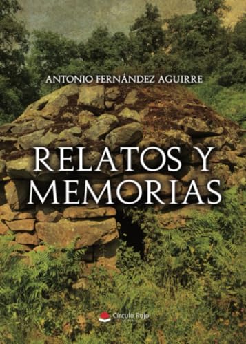Relatos y Memorias von Grupo Editorial Círculo Rojo SL