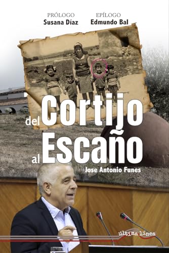 Del cortijo al escaño (Última Línea de Ensayo, Band 75) von Última Línea