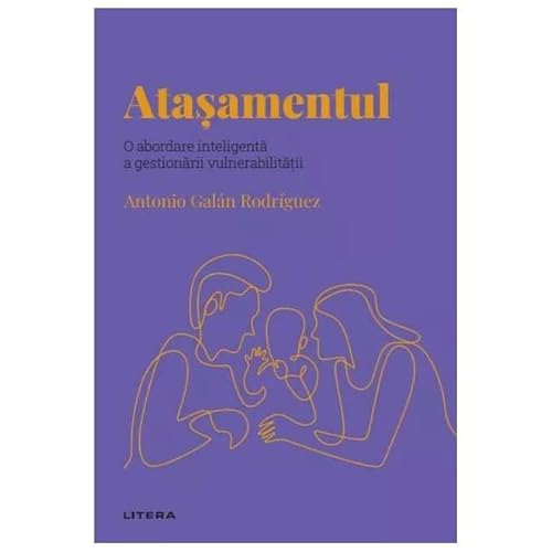 Descopera Psihologia. Atasamentul Descopera Psihologia. Atasamentul von Litera