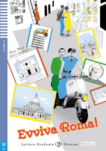 Evviva Roma!: Italienische Lektüre für das 2. und 3. Lernjahr. Lektüre mit Audio-Online (Letture Graduate ELI)
