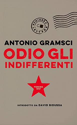 Odio gli indifferenti (Biblioteca Chiarelettere) von Chiarelettere