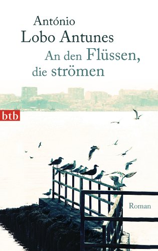 An den Flüssen, die strömen: Roman von btb Verlag