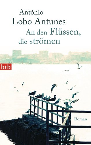 An den Flüssen, die strömen: Roman