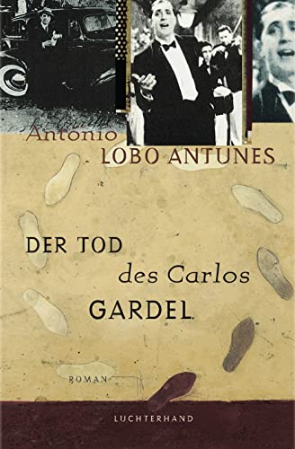 Der Tod des Carlos Gardel: Roman von Luchterhand Literaturverlag