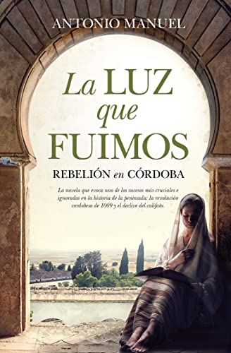 La luz que fuimos: Rebelión en Córdoba (Ensayo y divulgación (Bolsillo))