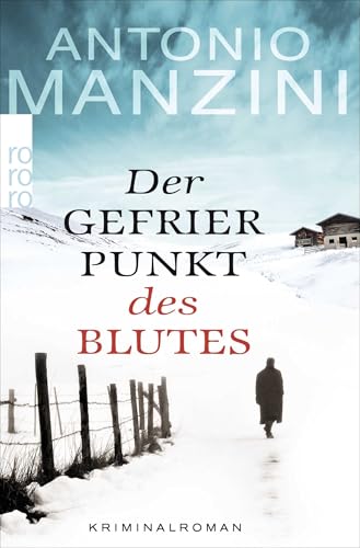 Der Gefrierpunkt des Blutes: Kriminalroman | Der Nr. 1 Bestseller aus Italien von Rowohlt Taschenbuch