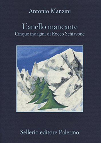 L'anello mancante. Cinque indagini di Rocco Schiavone (La memoria)