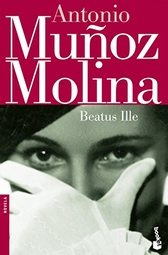 Beatus Ille (Biblioteca A. Muñoz Molina, Band 3)