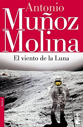 El viento de la Luna (Biblioteca A. Muñoz Molina, Band 9) von Seix Barral