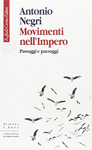 Movimenti nell'impero. Passaggi e paesaggi (Scienza e idee)