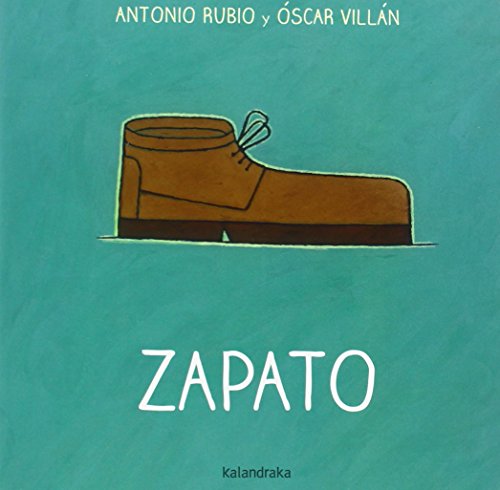 Zapato (De la cuna a la luna) von Kalandraka