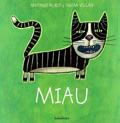 Miau (De la cuna a la luna) von Kalandraka