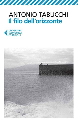 Il filo dell'orizzonte (Universale economica, Band 8557)