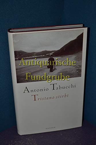 Tristano stirbt: Ein Leben