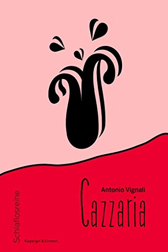 Cazzaria: (Auswahl) (Schlaflosreihe) von Ripperger & Kremers Verlag