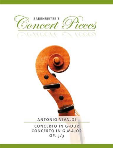 Concerto G-Dur op. 3/3. Klavierauszug, Sammelband, Stimmen. Bärenreiter's Concert Pieces Concerto G-Dur op. 3/3. Klavierauszug, Sammelband, Stimmen. Bärenreiter's Concert Pieces