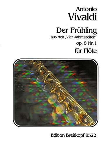 Der Frühling aus den 'Vier Jahreszeiten' op. 8 Nr. 1 für Flöte - Bearbeitung von Jean-Jacques Rousseau (EB 8522) von Breitkopf & Hï¿½rtel