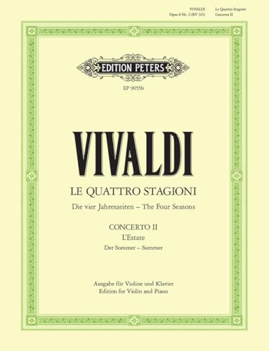 Die Jahreszeiten: Konzert für Violine, Streicher und Basso continuo g-Moll op. 8 Nr. 2 RV 315 "Der Sommer": Ausgabe für Violine und Klavier / Vier ... Violine und Streichorchester (Edition Peters)