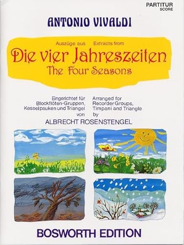 Die Vier Jahreszeiten. Eingerichtet für Blockflöten-Gruppen, Kesselpauken und Triangel: arrangiert für Blockflöten-Quartett, Kesselpauken und Triangel