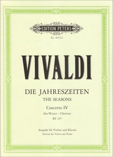 Die vier Jahreszeiten: Konzert für Violine, Streicher und Basso continuo f-Moll op. 8 Nr. 4 RV 297 "Der Winter": Ausgabe für Violine und Klavier (Edition Peters) von Peters, C. F. Musikverlag