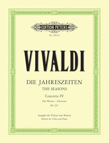 Die vier Jahreszeiten: Konzert für Violine, Streicher und Basso continuo f-Moll op. 8 Nr. 4 RV 297 "Der Winter": Ausgabe für Violine und Klavier (Edition Peters)