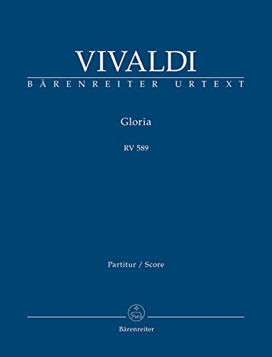 Gloria RV 589. Partitur, Urtextausgabe. BÄRENREITER URTEXT Gloria RV 589. Partitur, Urtextausgabe. BÄRENREITER URTEXT