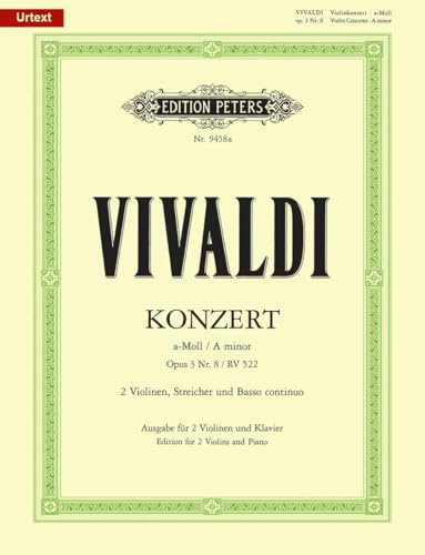 Konzert a-Moll op. 3, Nr. 8 RV 522: aus "L'estro armonico" / für 2 Soloviolinen, Streicher und Basso continuo Konzert a-Moll op. 3, Nr. 8 RV 522: aus "L'estro armonico" / für 2 Soloviolinen, Streicher und Basso continuo von EDITION PETERS
