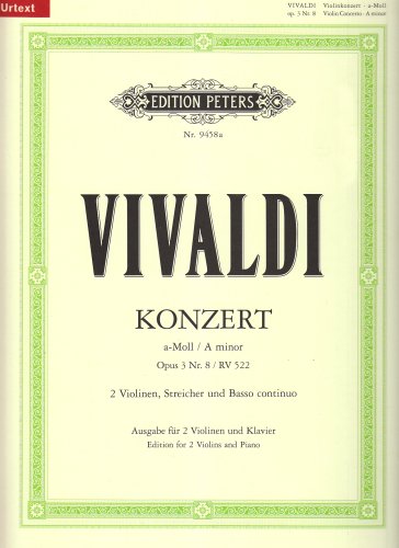 Konzert a-Moll op. 3, Nr. 8 RV 522: aus "L'estro armonico" / für 2 Soloviolinen, Streicher und Basso continuo von Peters, C. F. Musikverlag