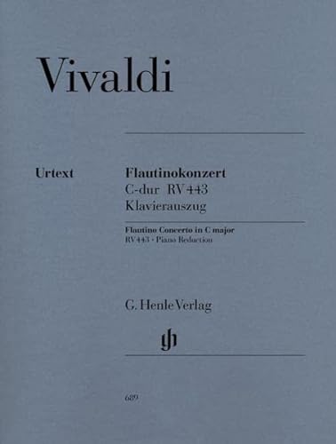Konzert für Flautino (Blockflöte/Querflöte) und Orchester C-dur op. 44,11 RV 443. Klavierauszug: Besetzung: Flöte und Klavier (G. Henle Urtext-Ausgabe)