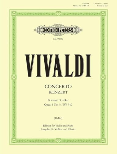 Konzert für Violine, Streicher und Basso continuo G-Dur op. 3 Nr. 3 RV 310 / PV 96: Ausgabe für Violine und Klavier Konzert für Violine, Streicher und Basso continuo G-Dur op. 3 Nr. 3 RV 310 / PV 96: Ausgabe für Violine und Klavier