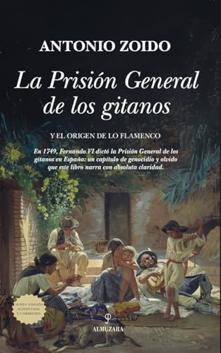 La Prisión General de los gitanos: y el origen de lo flamenco (Historia) von Almuzara
