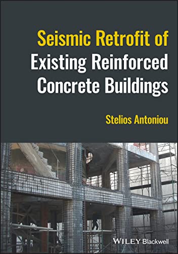 Seismic Retrofit of Existing Reinforced Concrete Buildings von Wiley-Blackwell