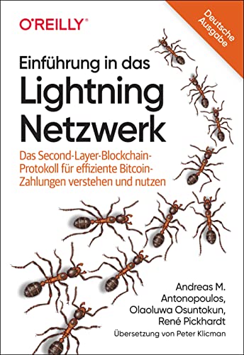 Einführung in das Lightning Netzwerk: Das Second-Layer-Blockchain-Protokoll für effiziente Bitcoin-Zahlungen verstehen und nutzen (Animals) von O'Reilly