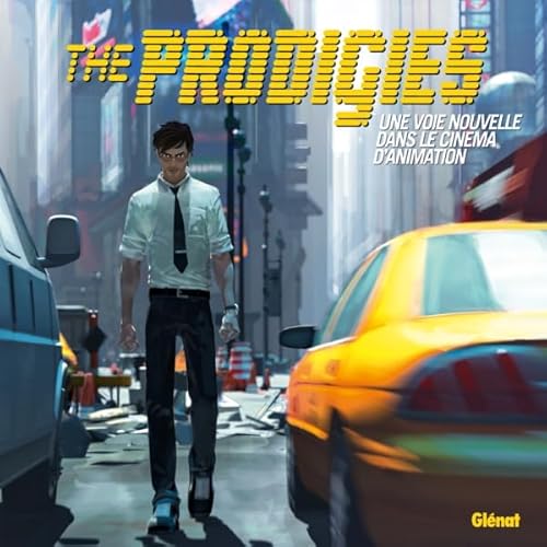 The Prodigies - ArtBook: Une voie nouvelle dans le cinéma d'animation von VENTS D'OUEST