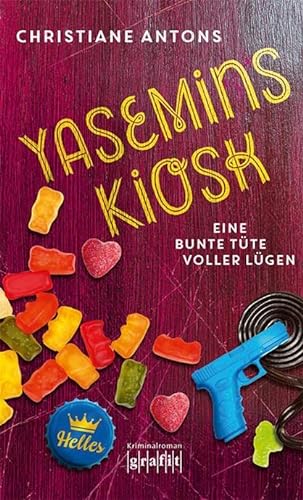 Yasemins Kiosk - Eine bunte Tüte voller Lügen: Kriminalroman von Grafit Verlag