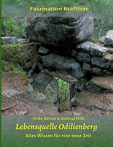 Lebensquelle Odilienberg: Altes Wissen für eine neue Zeit von tredition
