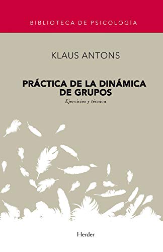 Práctica de la dinámica de grupos : ejercicios y técnica