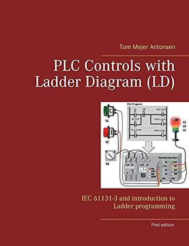 PLC Controls with Ladder Diagram (LD): IEC 61131-3 and introduction to Ladder programming von Books on Demand