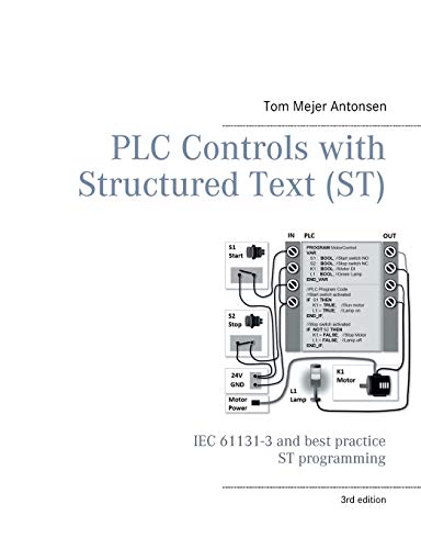 PLC Controls with Structured Text (ST), V3 Monochrome: IEC 61131-3 and best practice ST programming von Books on Demand