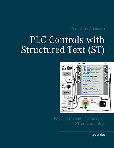 PLC Controls with Structured Text (ST), V3: IEC 61131-3 and best practice ST programming von Books on Demand