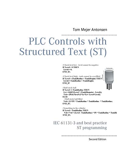 PLC Controls with Structured Text (ST): IEC 61131-3 and best practice ST programming von Books on Demand