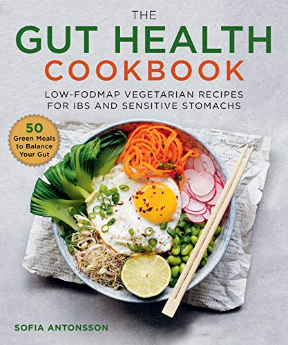 The Gut Health Cookbook: Low-FODMAP Vegetarian Recipes for IBS and Sensitive Stomachs von Skyhorse