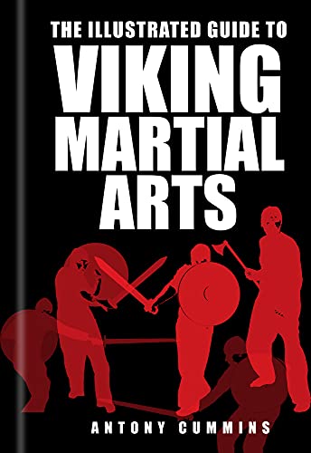 The Illustrated Guide to Viking Martial Arts von History Press