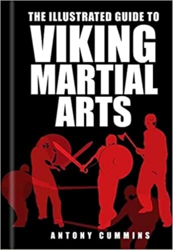 The Illustrated Guide to Viking Martial Arts von History Press