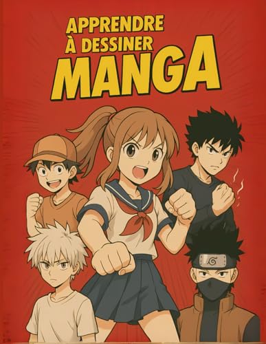 Apprendre à Dessiner Manga : Guide Simple et Facile pour Débutants et les Passionnés de l'Art Manga, Étape par Étape von Independently published