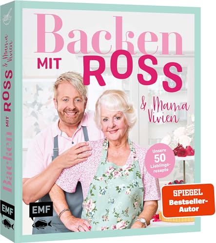 Backen mit Ross Antony und Mama Vivien: Unsere 50 Lieblingsrezepte: Zitronenbaiser-Pie, Rosinen-Scones, Red Velvet Cake und mehr von Edition Michael Fischer / EMF Verlag