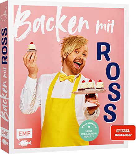 Backen mit Ross Antony: Meine 60 Lieblingsrezepte: Erdbeer-Schoko-Torte, Englische Scones, Passionsfrucht-Tarte und mehr von Edition Michael Fischer