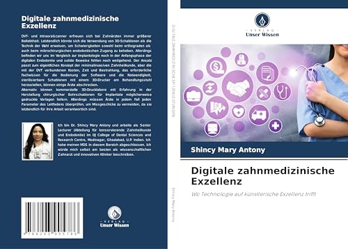Digitale zahnmedizinische Exzellenz: Wo Technologie auf künstlerische Exzellenz trifft von Verlag Unser Wissen