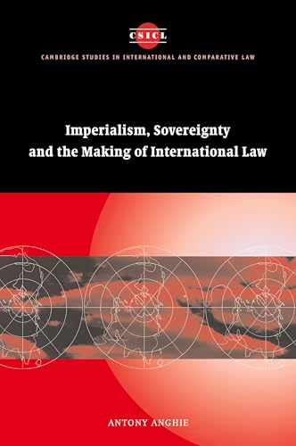 Imperialism Sovrgnty Mkg Intl Law (Cambridge Studies in International and Comparative Law, 37, Band 37) von Cambridge University Press